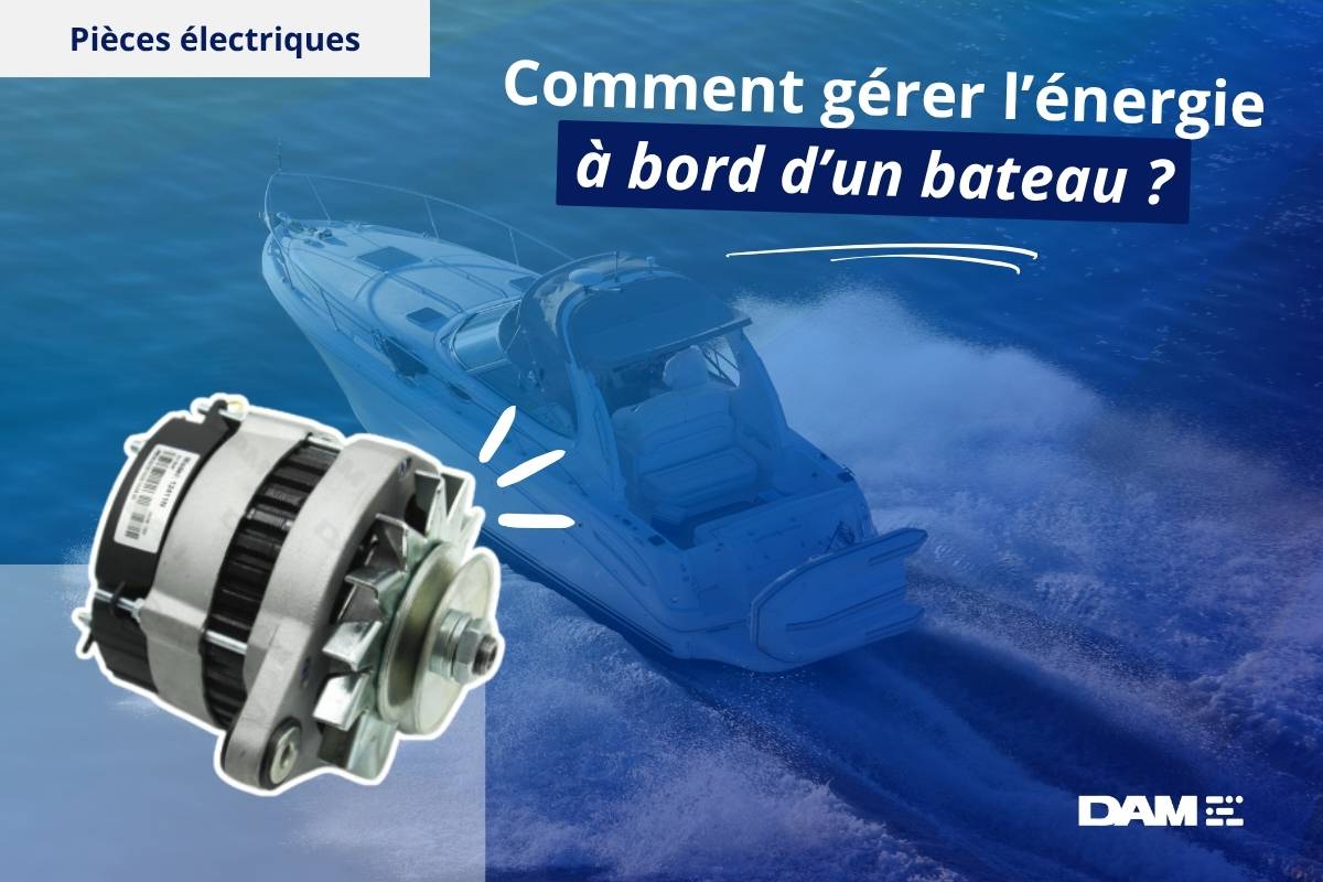 Comment gérer l'énergie à bord d'un bateau ?